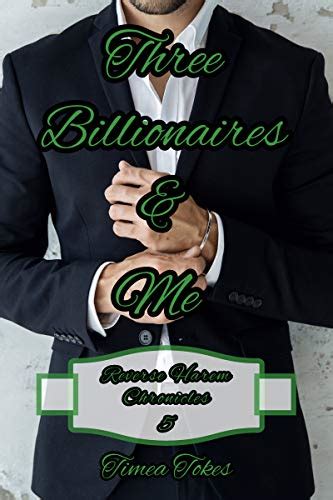 Three Billionaires And Me A Billionaire Reverse Harem Why Choose Short