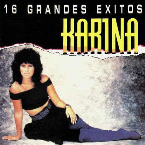 16 Grandes Éxitos Album by Karina Spotify