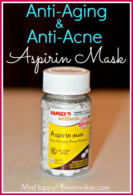 Fashion body makeup weight loss looks skin beauty & diy hair. Anti-Aging & Anti-Acne Aspirin Mask - Mrs Happy Homemaker