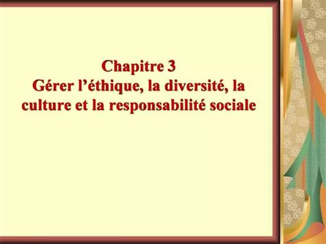 Ppt Chapitre G Rer L Thique La Diversit La Culture Et La Responsabilit Sociale Powerpoint