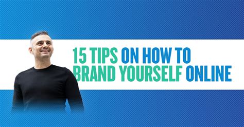 15 Tips On How To Brand Yourself Online Gary Vaynerchuk