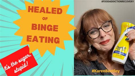 Food Addiction Recovery Karen Bentley Talks About Sugar Binge Eating