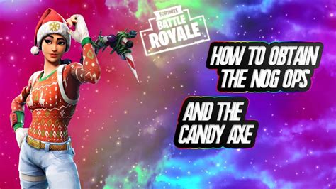 New How To Obtain The Nog Ops Candy Axe In Fortnite Battle Royale