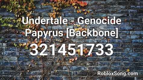 Undertale Genocide Papyrus Backbone Roblox Id Roblox Music Codes