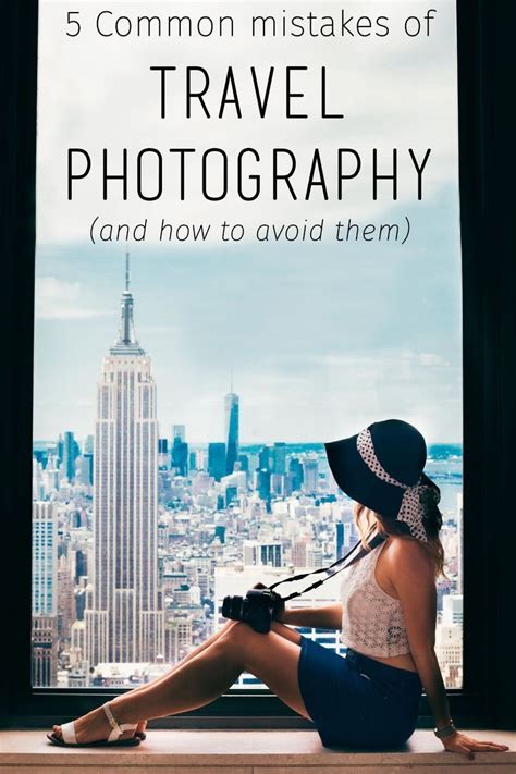 Improve Your Travel Photography In 5 Easy Steps Photographytips