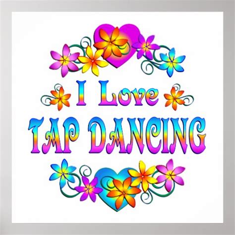 I Love Tap Dancing Poster Zazzle