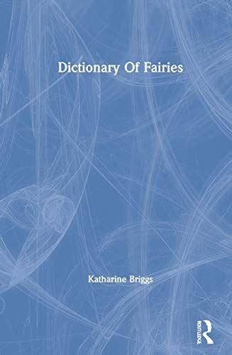 Dictionary Of Fairies Katharine Briggs Collected Works Vol