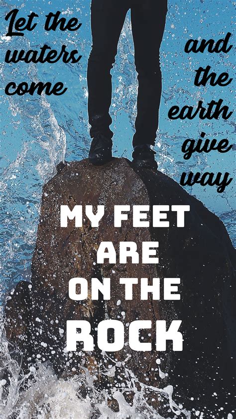 My Feet Are On The Rock By I Am They Scripture Quotes Encouragement