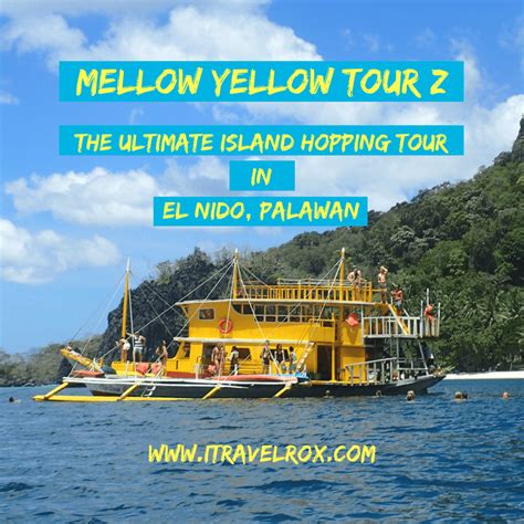 Mellow Yellow Tour Z Island Hopping El Nido Palawan Experience The