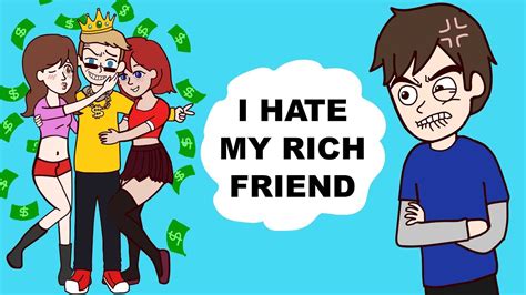 I Hate My Rich Friend Youtube