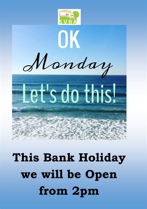 Bank Holiday Monday We Are Open From 2 Southcott Village Residents
