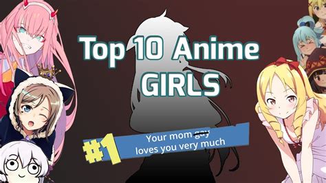 Top 10 Anime Girls Of All Time Youtube