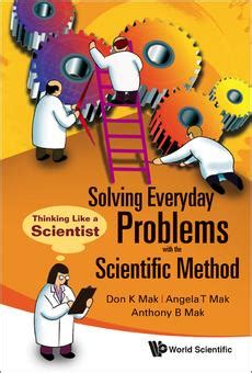 Pdf Solving Everyday Problems With The Scientific Method Thinking Like A Scientist By Don K