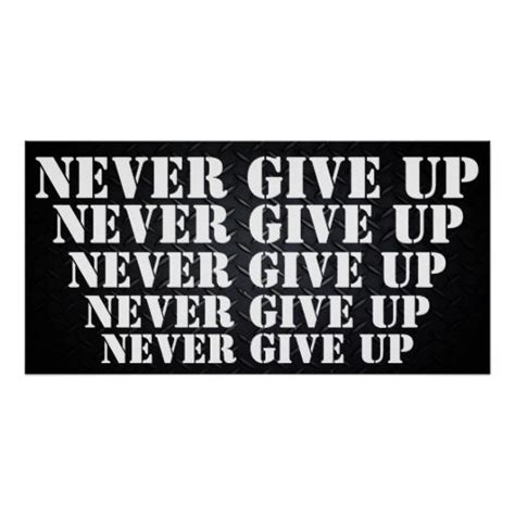 Never Give Up Motivational Poster Motivational Posters