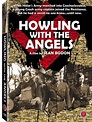 Amazon.com: Howling With the Angels [DVD] [2006] [Region 1] [US Import ...