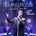 Ein Teil von mir (Live aus Berlin) - Semino Rossi: Amazon.de: Musik
