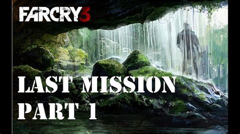 Far Cry 3 Last Mission Part 1 Killing Hoyt Youtube