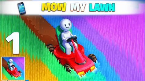 🆕 Mow My Lawn Cutting Grass 🍃 ️1️⃣ 🔟gameplay Level 1 10 Android Ios