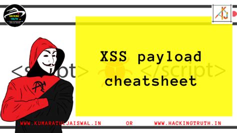 Hackers / security professionals in. XSS payload cheatsheet | Hacking Truth