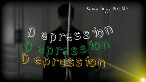 Depression Subi Rap Youtube