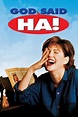 ‎God Said, 'Ha!' (1998) directed by Julia Sweeney • Reviews, film ...