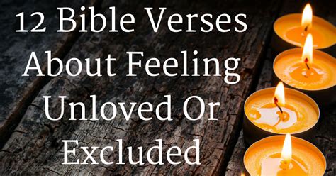12 Bible Verses About Feeling Unloved Or Excluded