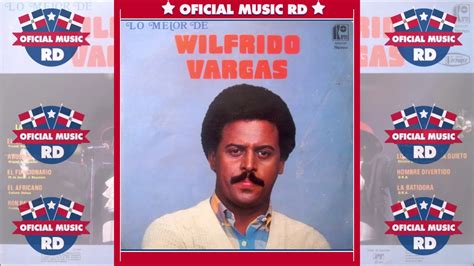 Wilfrido Vargas El Jardinero 1985 Oficialmusicrd Youtube