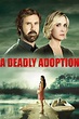 A Deadly Adoption (2015) | MovieWeb
