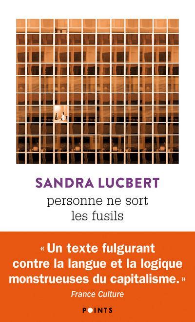 Personne Ne Sort Les Fusils Poche Sandra Lucbert Achat Livre Fnac