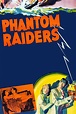 Phantom Raiders (1940) — The Movie Database (TMDB)