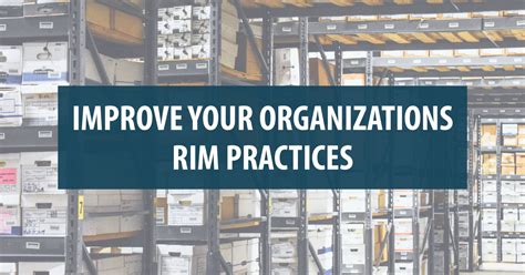 4 Ways To Strengthen Your Records Information Management Practices In