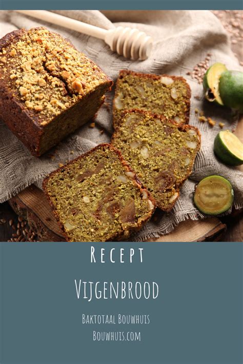 Vijgenbrood recept Recepten Voedsel ideeën Broodrecepten