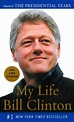 My Life: The Presidential Years: Volume II: The Presidential Years by ...