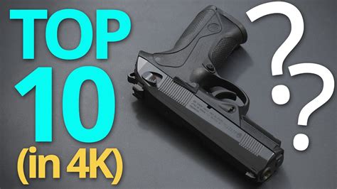 4k The Real Top 10 9mm Handguns In The World Gun Hipster Edition