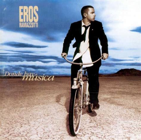 Donde hay música by Eros Ramazzotti Album BMG Reviews Ratings Credits Song