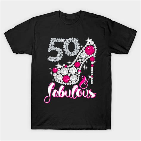 womens 50th birthday shirt 50 and fabulous 50th birthday ts wife t shirt teepublic
