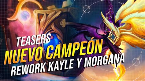 Teaser Rework Kayle Y Morgana Nuevo CampeÓn Support Noticias Youtube