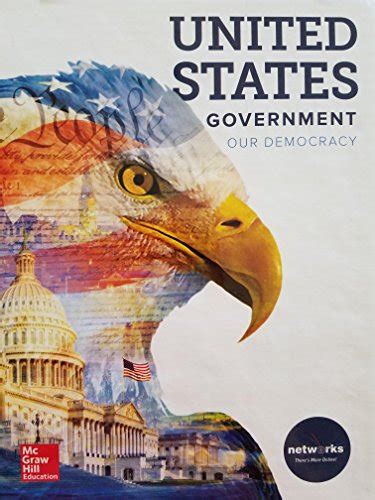 United States Government Our Democracy Student Edition Government In The U S By Mcgraw Hill