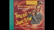 Tuxedo Junction By Erskine Hawkins And His Orchestra - YouTube