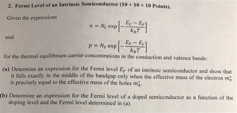 It is a thermodynamic quantity usually denoted by µ or ef for brevity. Solved: 2. Fermi Level Of An Intrinsic Semiconductor (10 ...