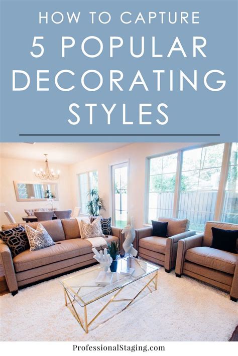 How To Capture 5 Popular Decorating Styles In Your Home