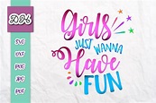 Girls Just Wanna Have Fun Print & Cut Gráfico por Digitals by Hanna ...