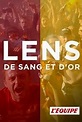 "Quatre Saisons Sang et Or" Lens, un Club à Part (TV Episode 2020) - IMDb