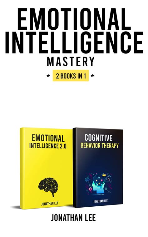 Emotional Intelligence Mastery Books In Emotional Intelligence And Cognitive Behavior