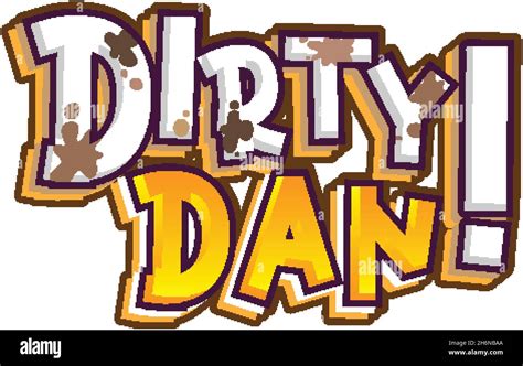 Dirty Dan Logo Text Design Illustration Stock Vector Image And Art Alamy