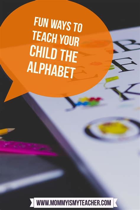 How To Teach Your Child The Alphabet — Mommy Is My Teacher Teaching