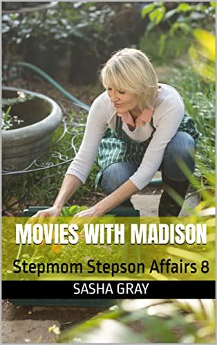 Movies With Madison Stepmom Stepson Affairs 8 Sensual Stepmom Stories