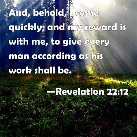 Revelation 2212 And Behold I Come Quickly And My Reward Is With Me