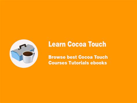 Learn Cocoa Touch Find Best Cocoa Touch Courses