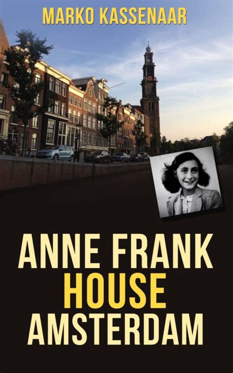 Anne Frank House Guide By Marko Kassenaar